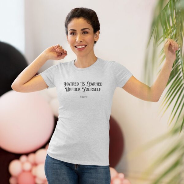 I Own It! Women's Triblend Tee: Hatred Is Learned