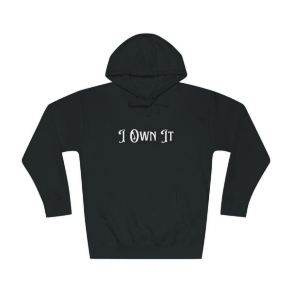 I Own It! - Unisex Fleece Hoodie