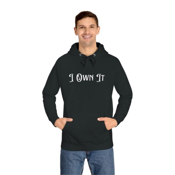 I Own It! - Unisex Fleece Hoodie