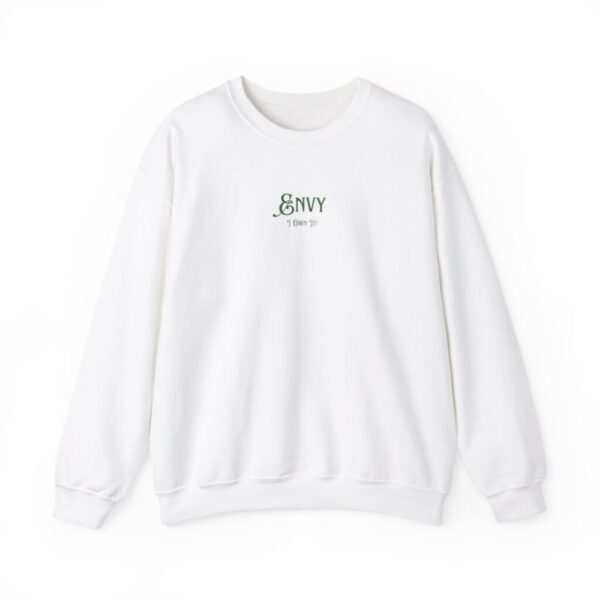 I Own It! - "Envy" Crew Sweatshirt